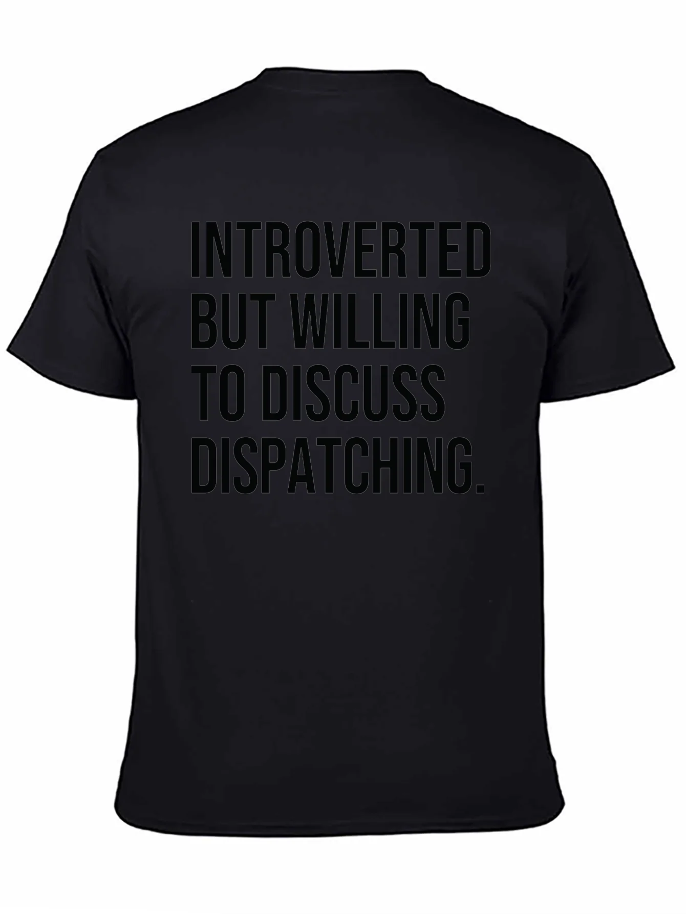 Introverted Dispatching T-Shirt - Black Graphic Tee