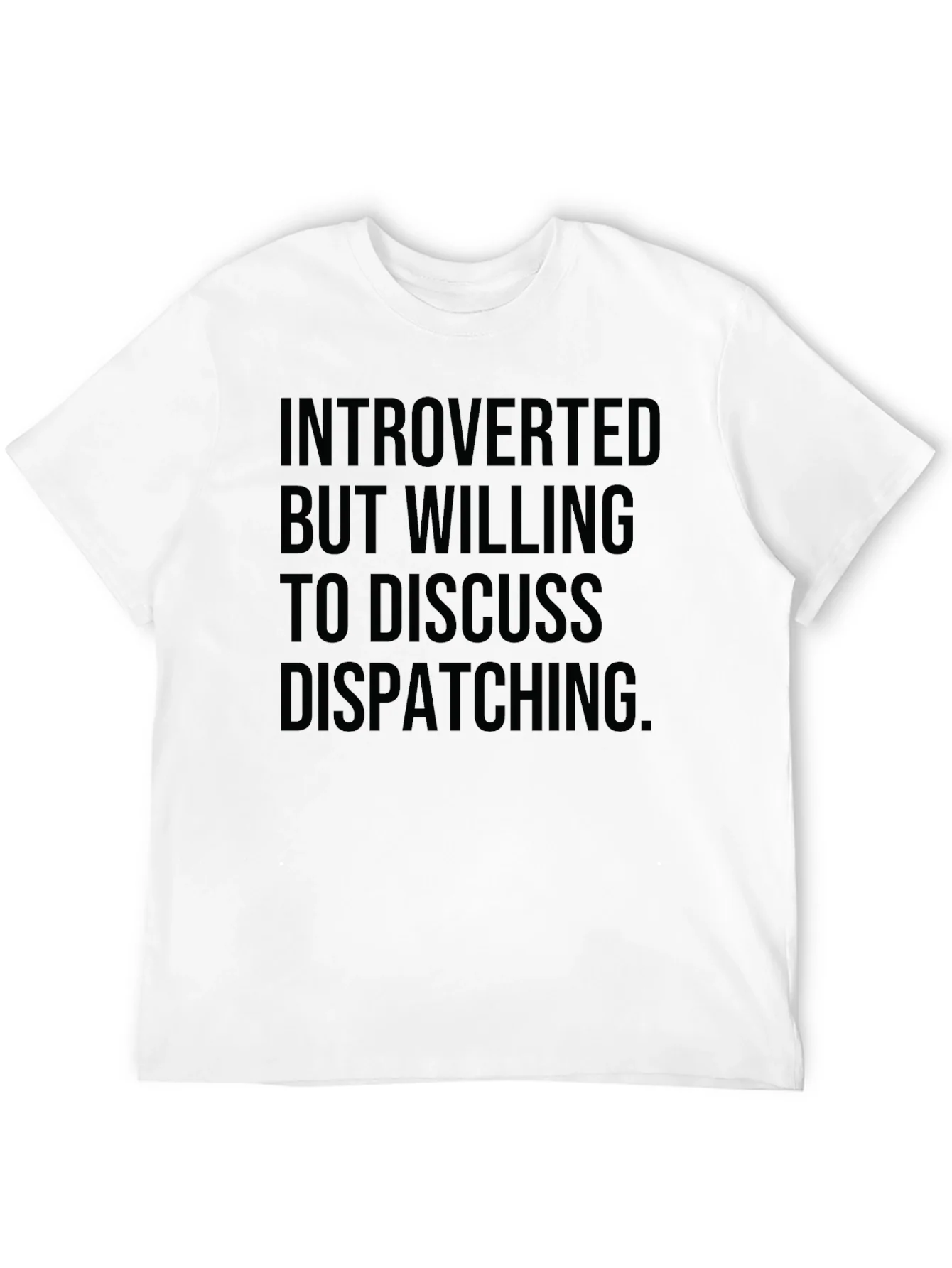Introverted Dispatching T-Shirt - Black Graphic Tee