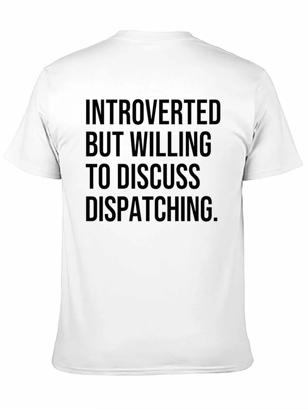 Introverted Dispatching T-Shirt - Black Graphic Tee
