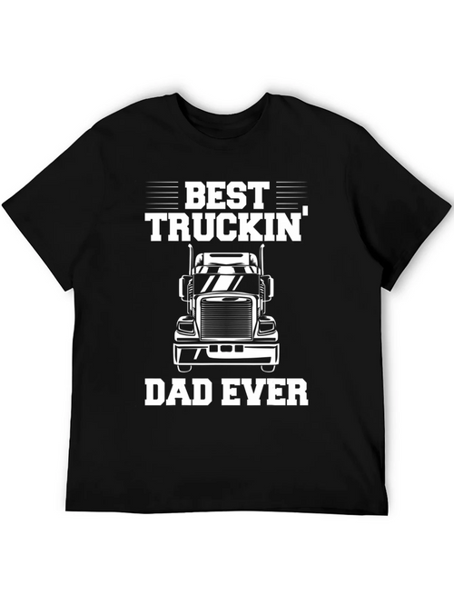 Best Truckin Dad Ever Black Graphic T-Shirt