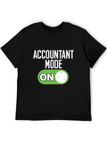 Accountant Mode On T-Shirt