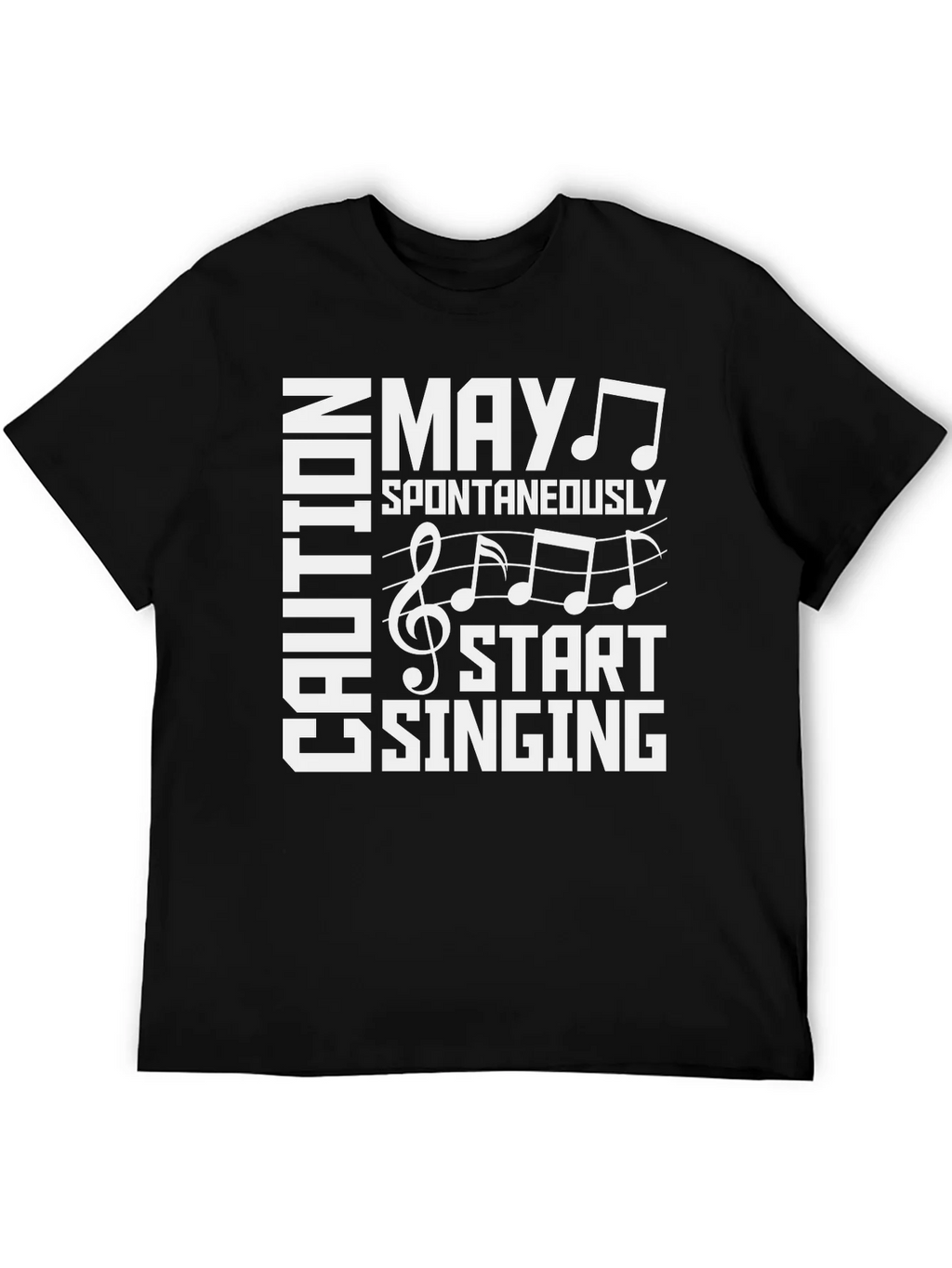 Caution May Spontaneously Start Singing Graphic Tee