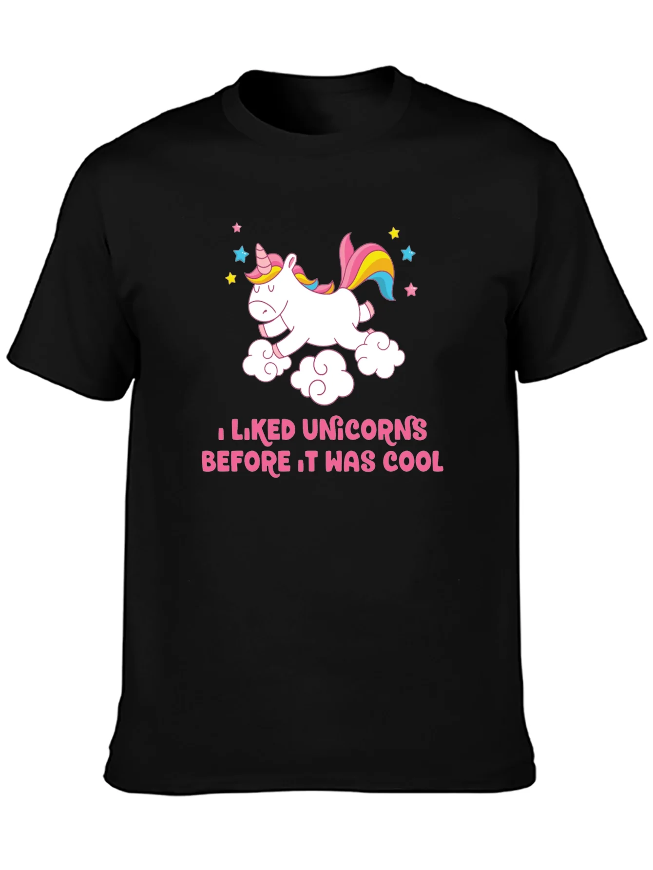 I Liked Unicorns Before It Was Cool T-Shirt