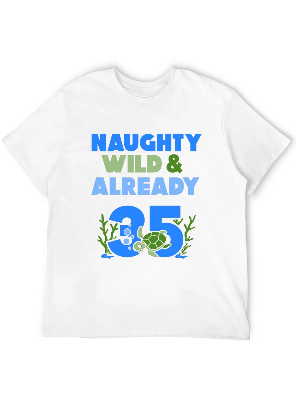 Naughty Wild & Already 35 Turtle Graphic T-Shirt