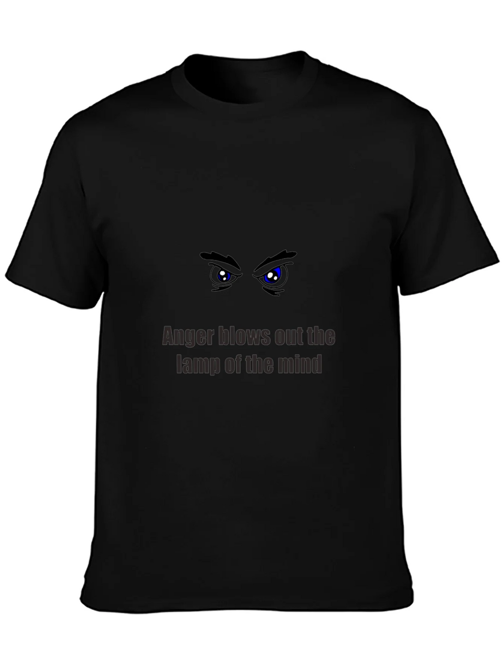 Anger Blows Out the Lamp of the Mind T-Shirt