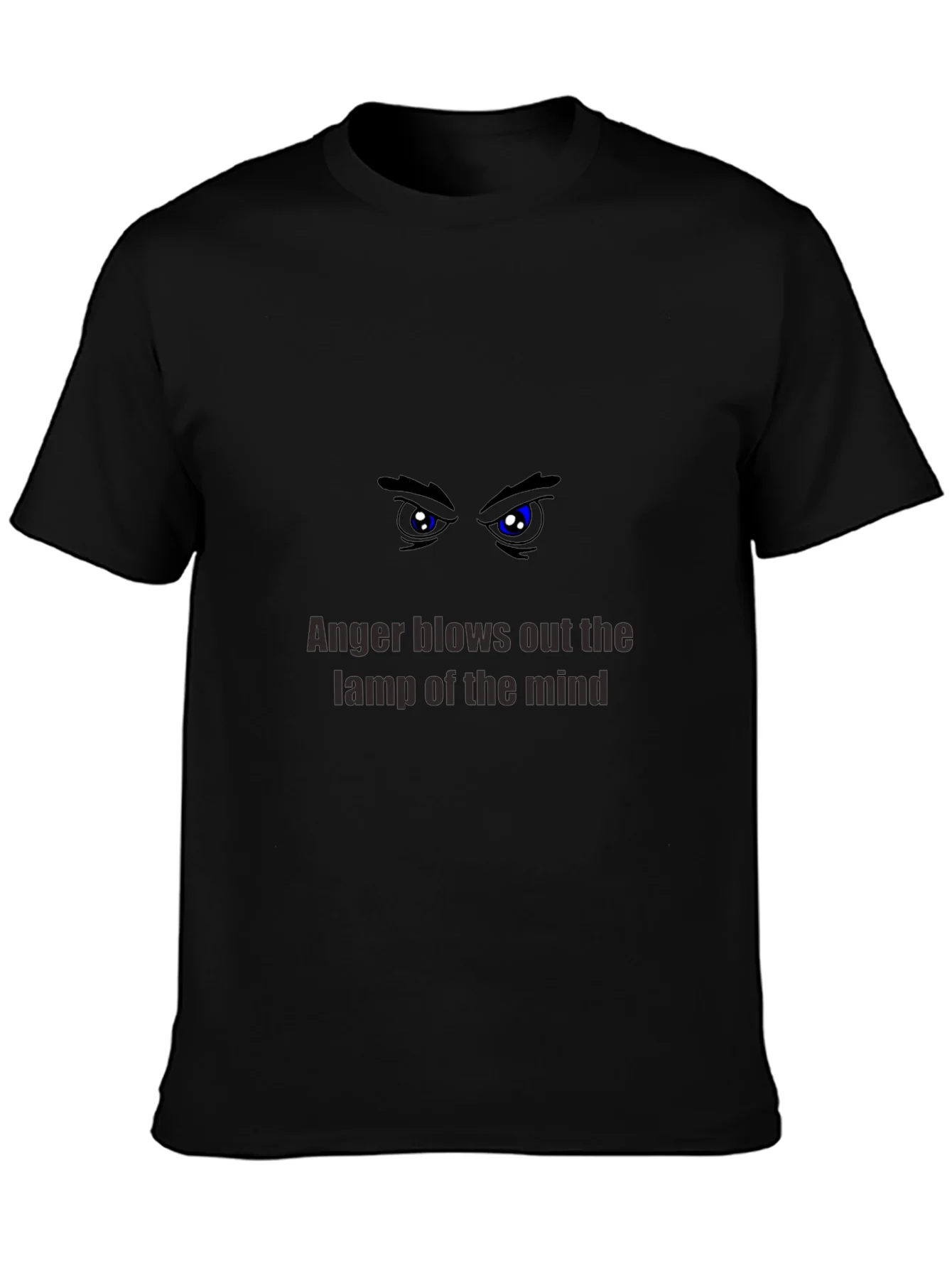 Anger Blows Out the Lamp of the Mind T-Shirt