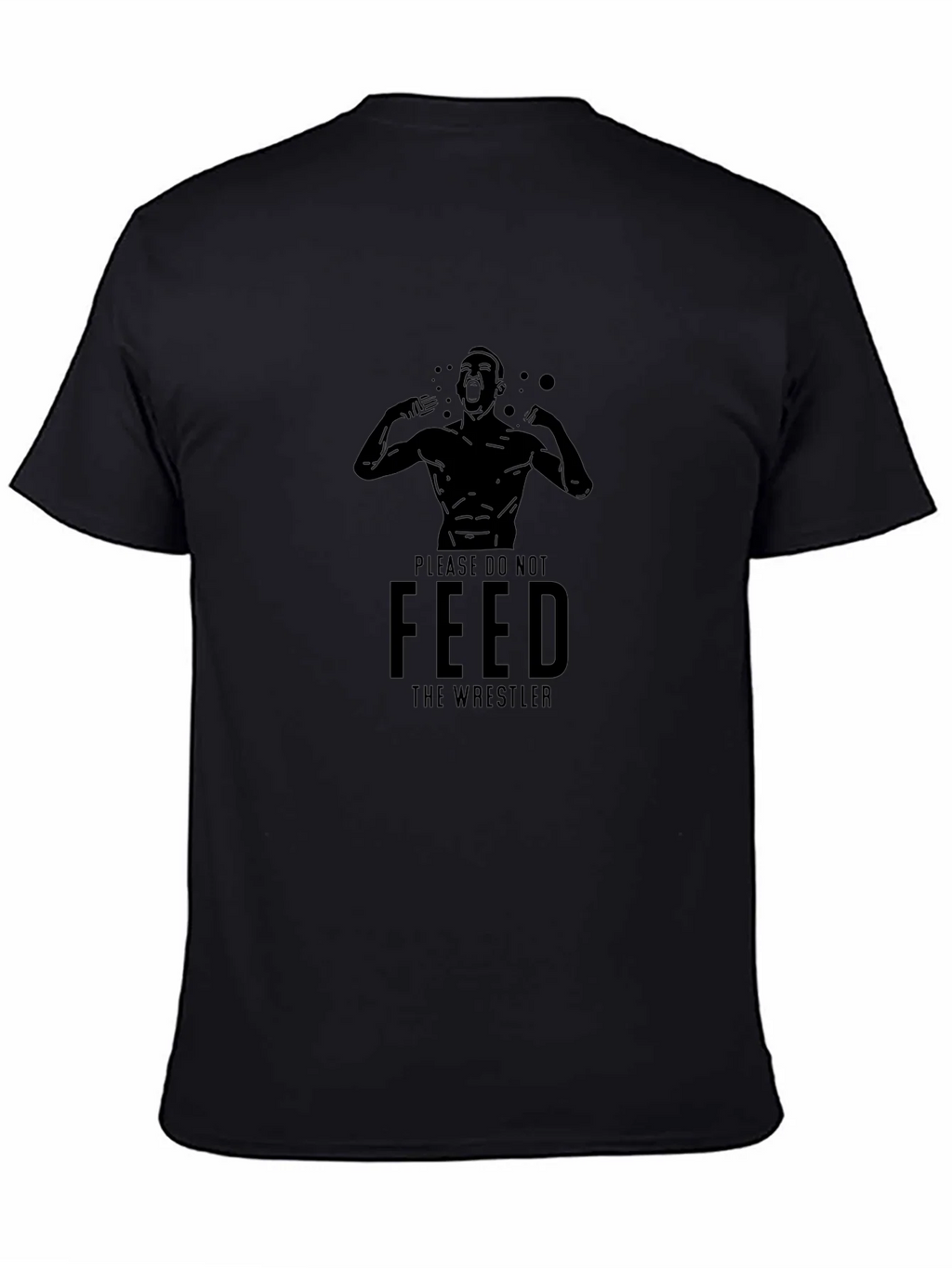 Please Do Not Feed the Wrestler Graphic Tee