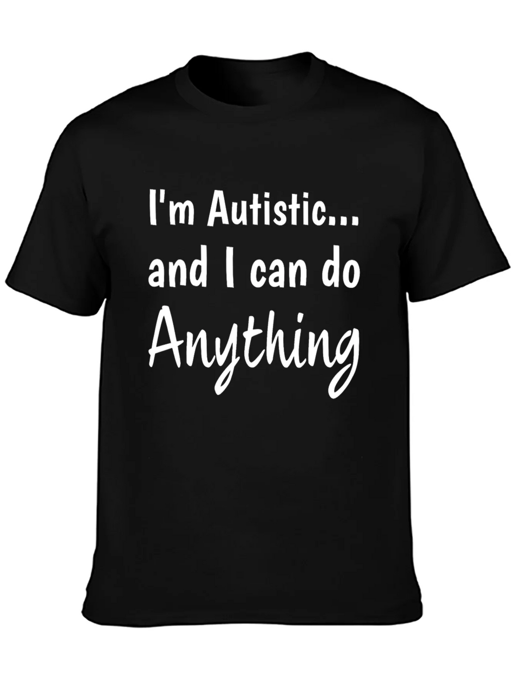 Autistic and Capable Black T-Shirt