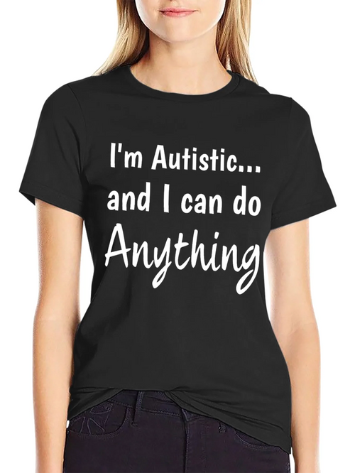 Autistic and Capable Black T-Shirt
