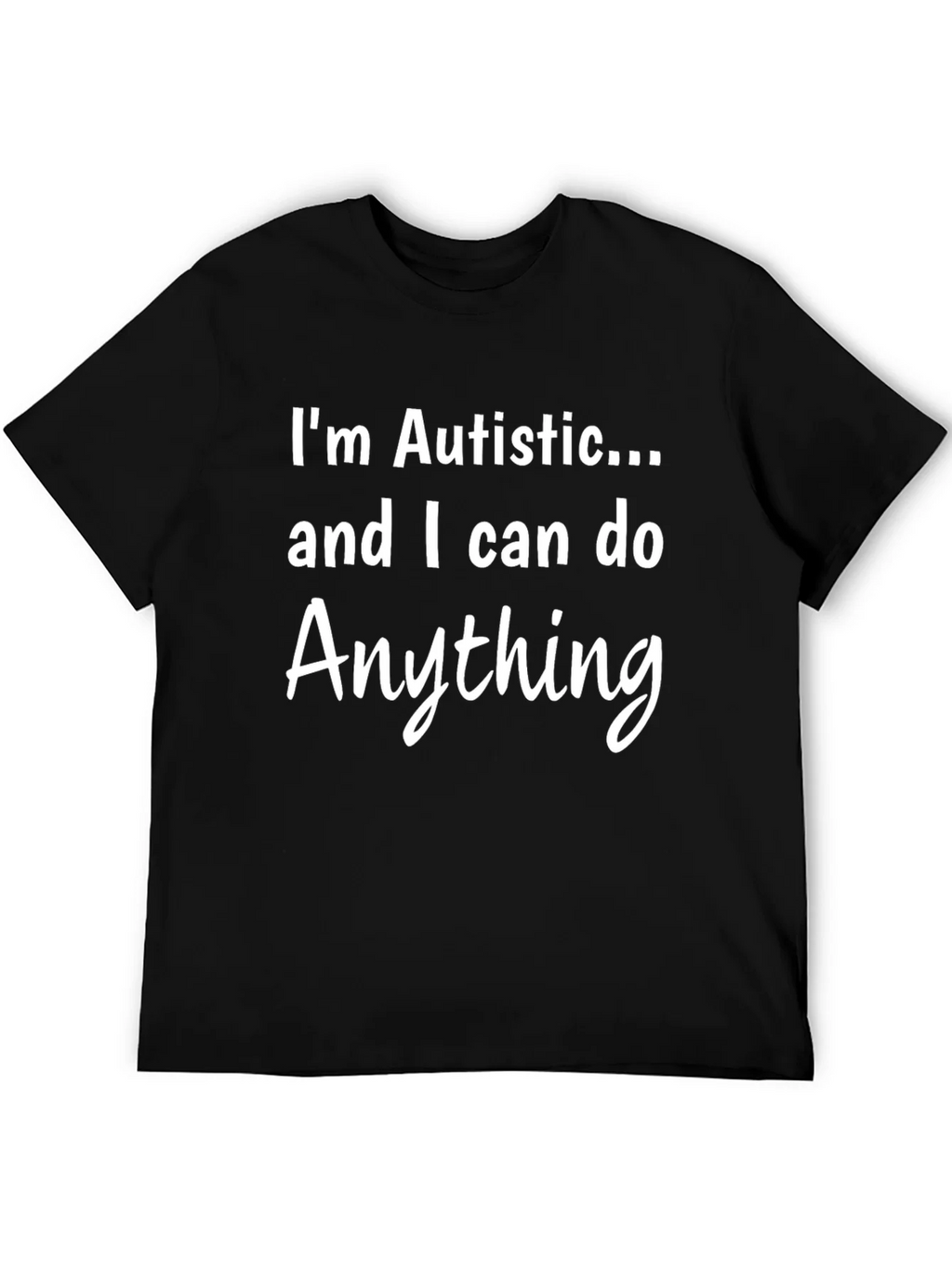 Autistic and Capable Black T-Shirt