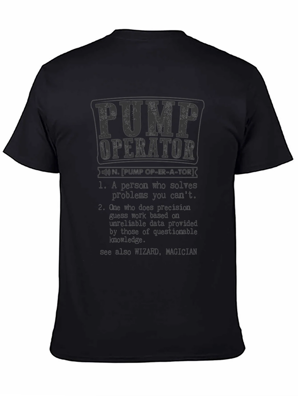 Pump Operator Definition T-Shirt