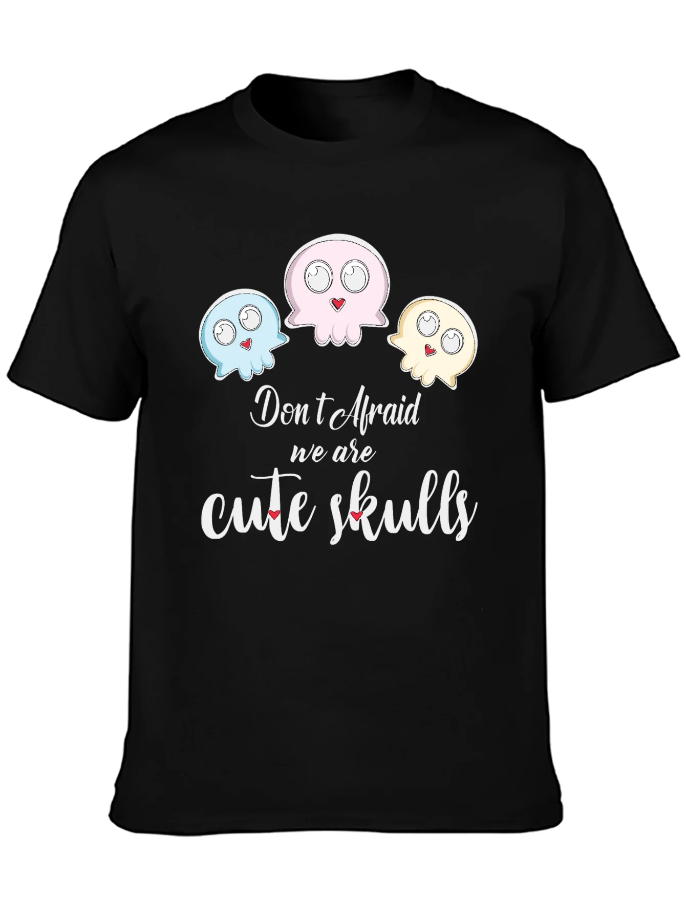 Cute Skulls Graphic Tee - Dont Afraid